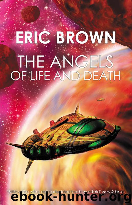 The Angels of Life and Death by Eric Brown