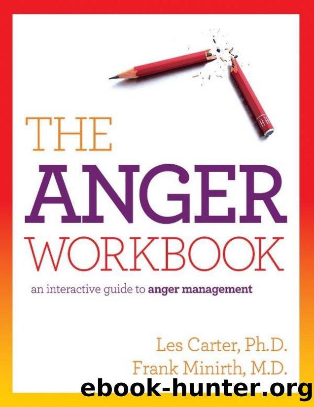 The Anger Workbook: An Interactive Guide to Anger Management by Carter Les & Minirth Frank