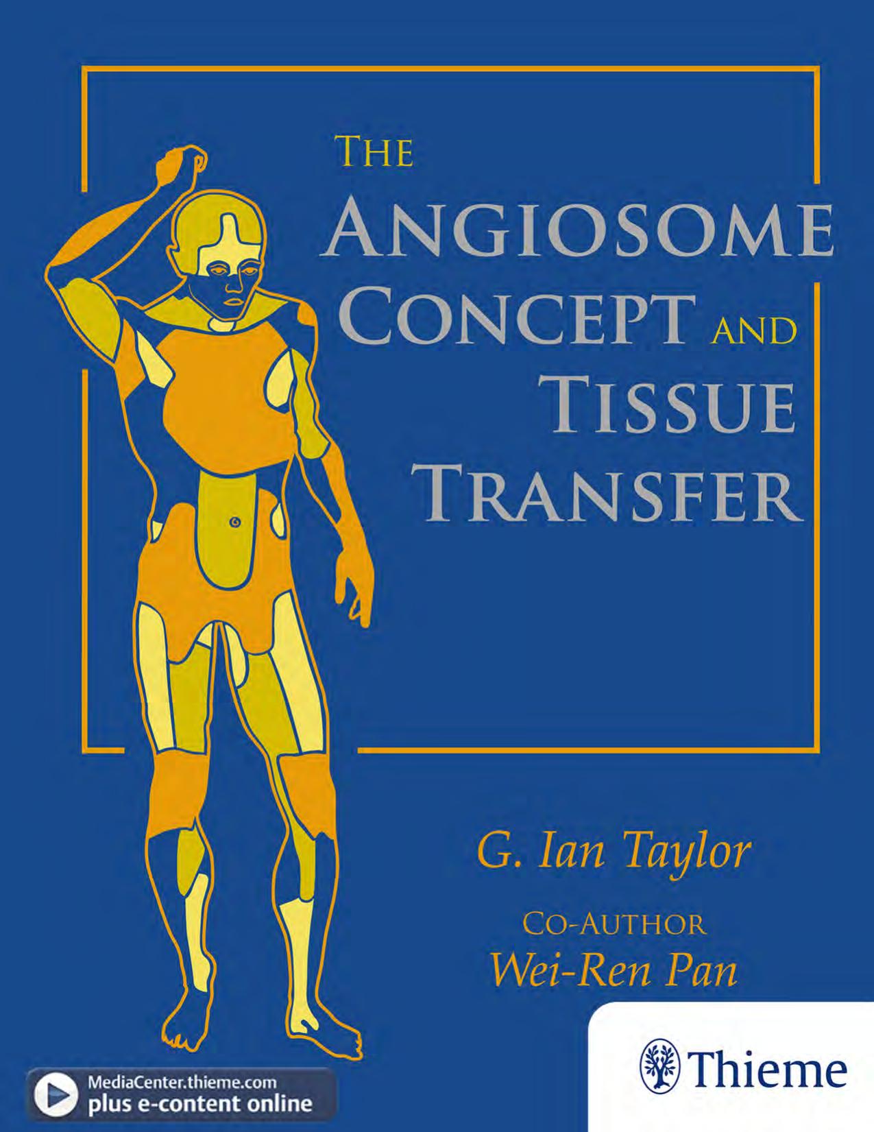 The Angiosome Concept and Tissue Transfer by G. Ian Taylor Wei-Ren Pan