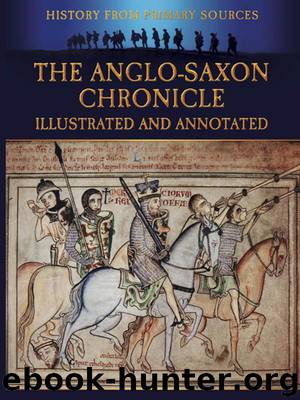 The Anglo-Saxon Chronicle Illustrated and Annotated (History from Primary Sources) by Carruthers Bob