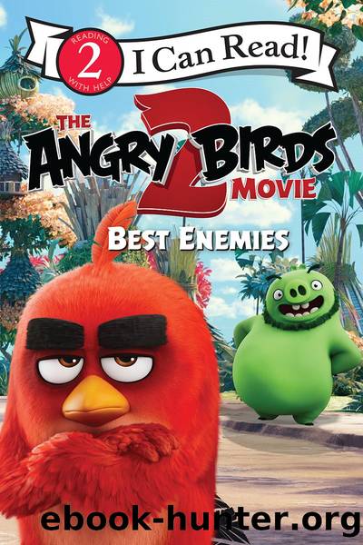 The Angry Birds Movie 2: Best Enemies by Tomas Palacios