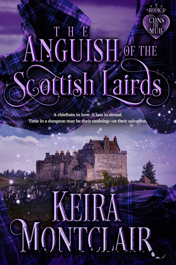 The Anguish of the Scottish Lairds (Clans of Mull Book 3) by Keira Montclair
