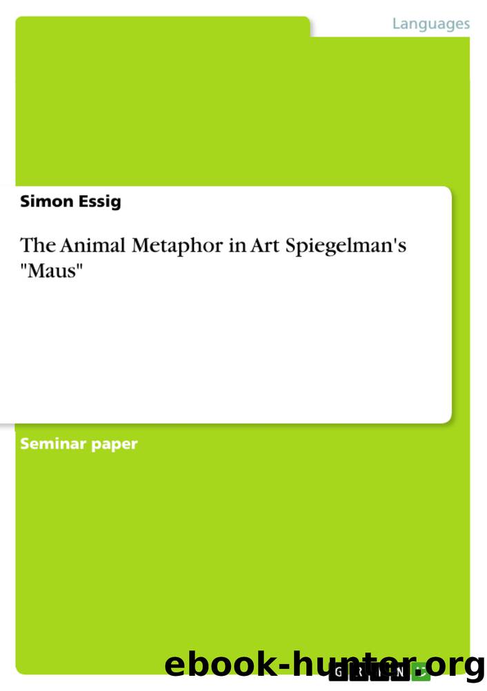 The Animal Metaphor in Art Spiegelman's "Maus by Simon Essig