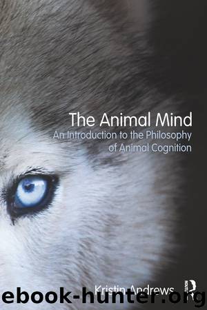 The Animal Mind by Andrews Kristin;