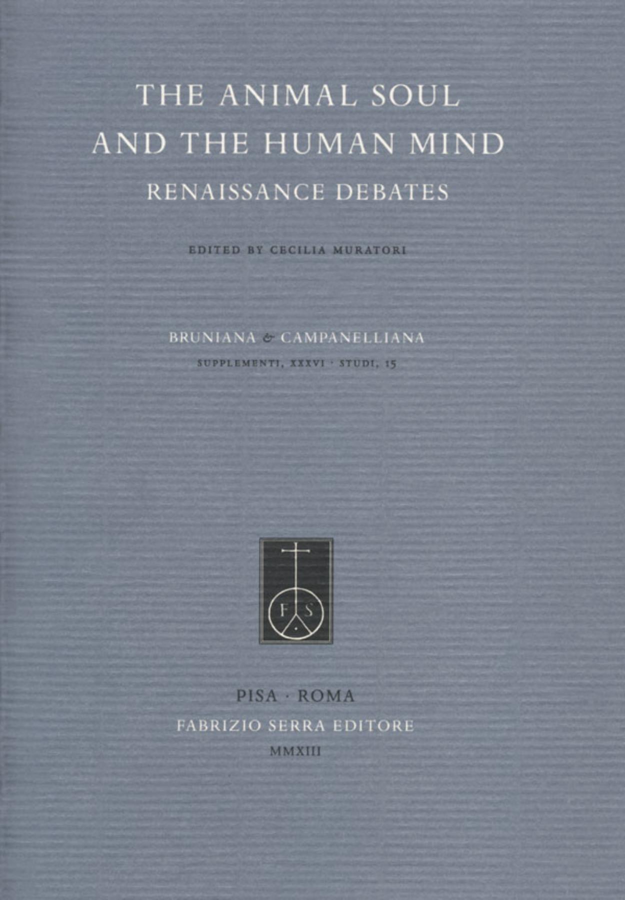 The Animal Soul and the Human Mind. Renaissance Debates by edited by Cecilia Muratori