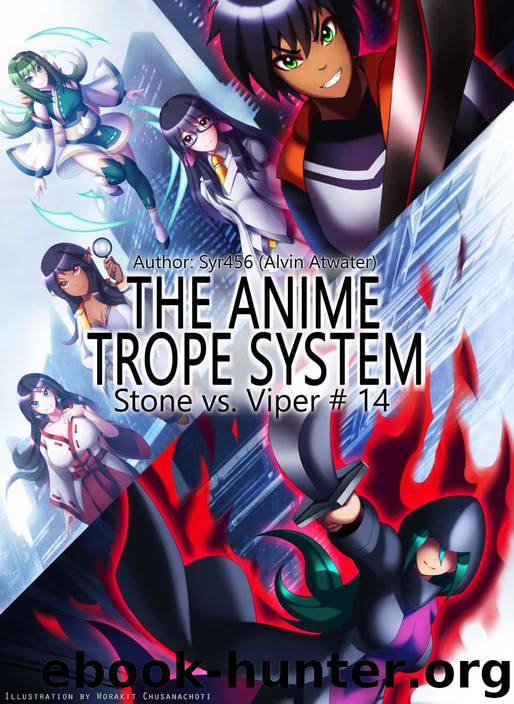 The Anime Trope System: Stone vs. Viper, #14 a LitRPG (ATS) by Alvin Atwater