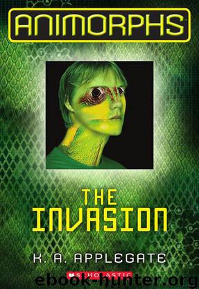 The Animorphs #1: The Invasion by K. A. Applegate