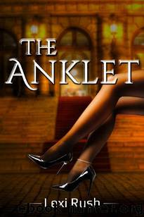 The Anklet: (Hotwife, Hypnotism, Cuckolding, Interracial, BBC) by Lexi Rush