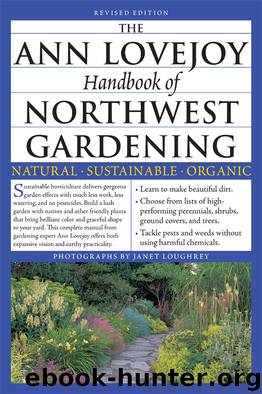The Ann Lovejoy Handbook of Northwest Gardening by Ann Lovejoy
