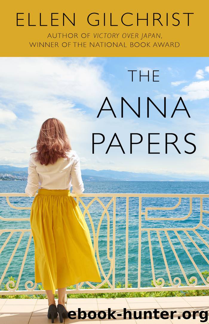 The Anna Papers by Ellen Gilchrist