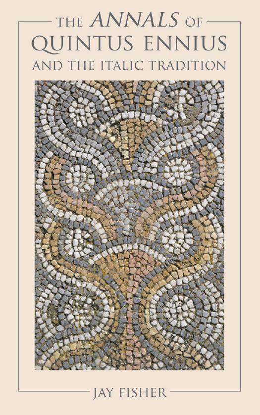 The Annals of Quintus Ennius and the Italic Tradition by Fisher Jay