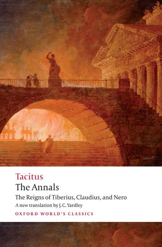 The Annals: The Reigns of Tiberius, Claudius, and Nero (Oxford World's Classics) by Cornelius Tacitus Anthony A. Barrett