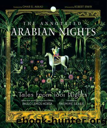 The Annotated Arabian Nights: Tales from 1001 Nights by Paulo Lemos Horta
