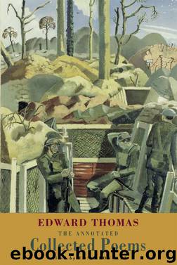 The Annotated Collected Poems by Edward Thomas