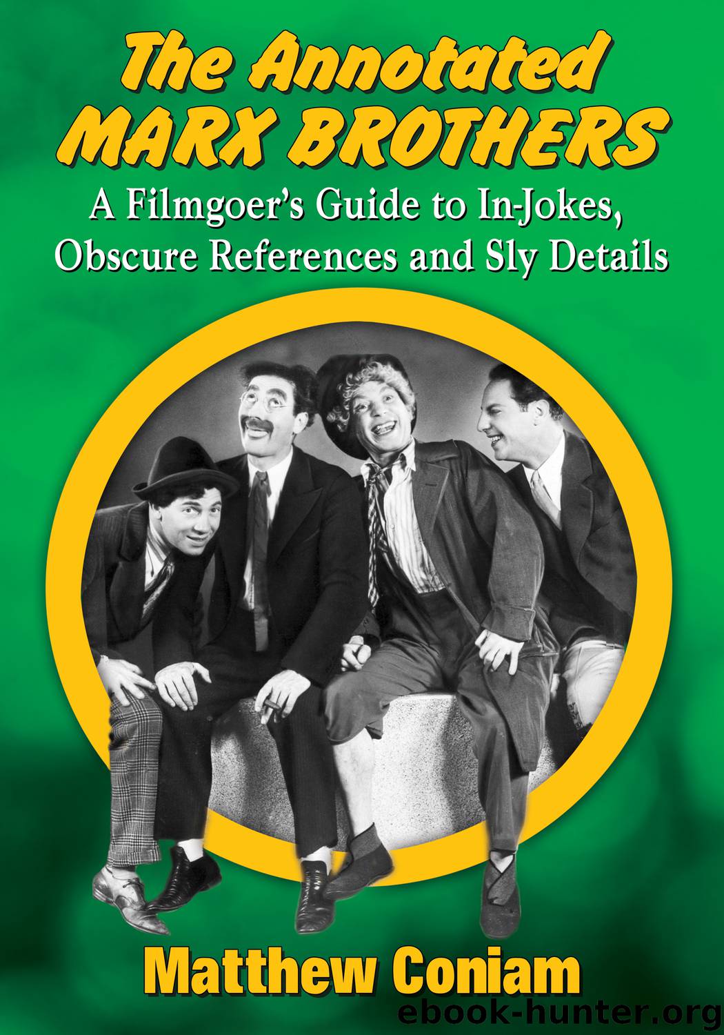 The Annotated Marx Brothers by Matthew Coniam
