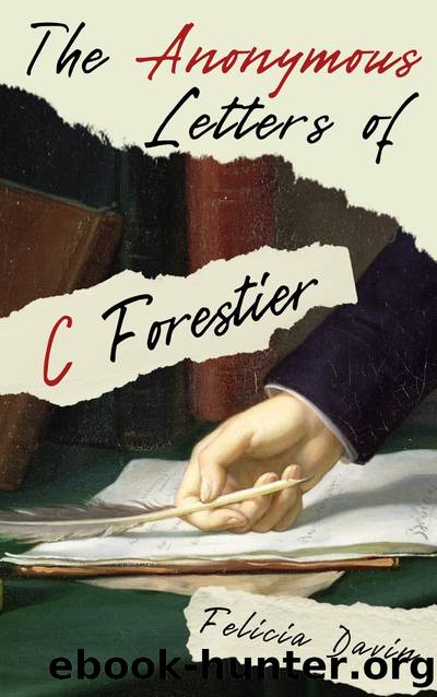 The Anonymous Letters of C Forestier by Felicia Davin