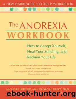 The Anorexia Workbook by Michelle Heffner Macera