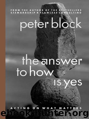 The Answer to How Is Yes by Peter Block