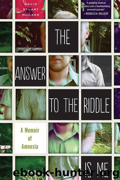 The Answer to the Riddle Is Me by David Stuart MacLean