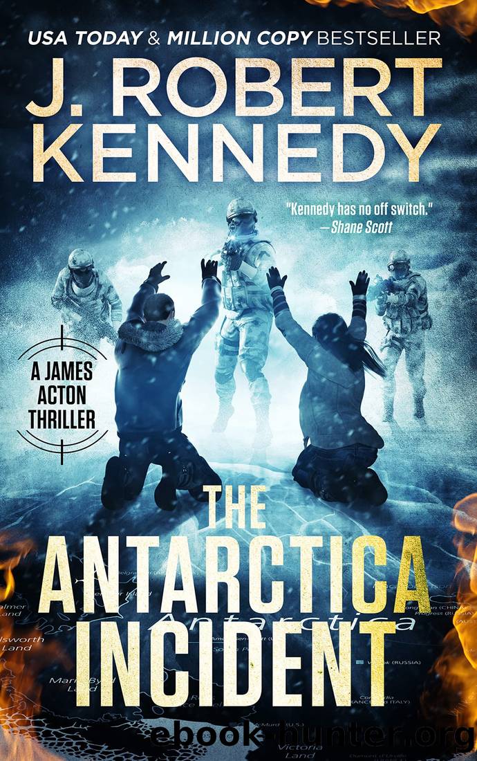 The Antarctica Incident by Kennedy J. Robert