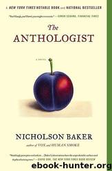 The Anthologist by Nicholson Baker