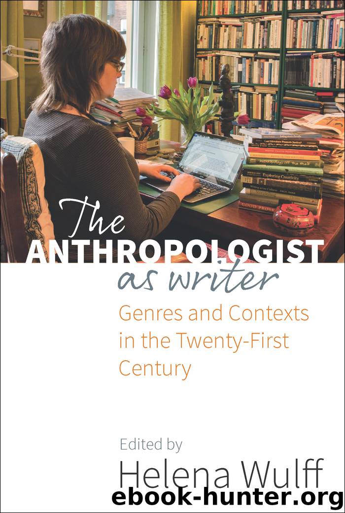 The Anthropologist As Writer by Wulff Helena. Wulff Helena