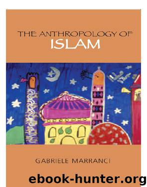 The Anthropology of Islam by Marranci Gabriele;