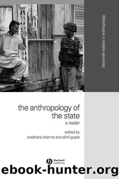 The Anthropology of the State: A Reader (Wiley Blackwell Readers in Anthropology) by No Authors Provided