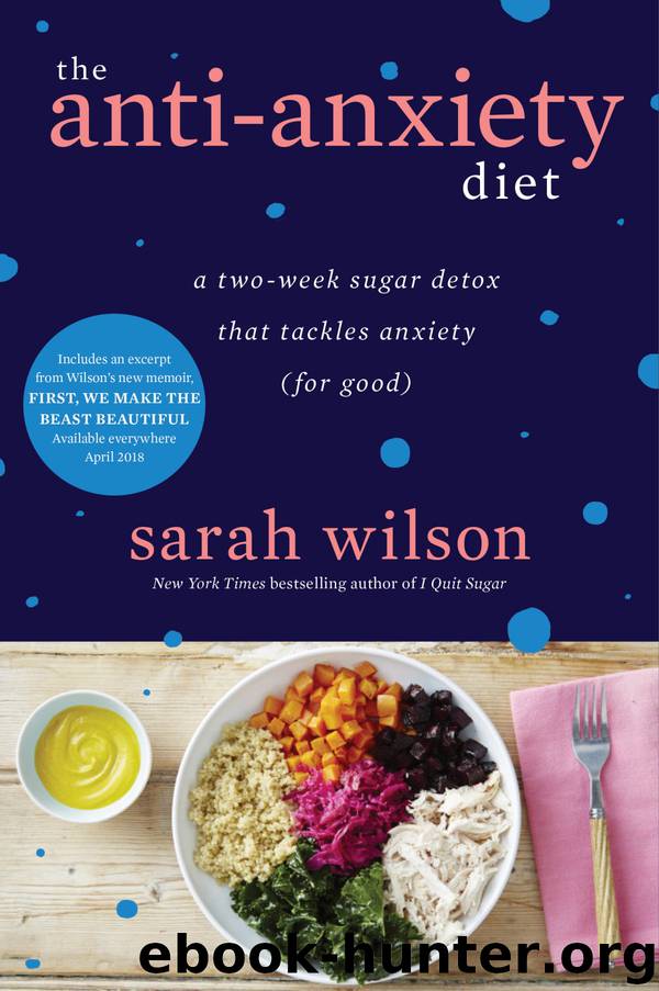 The Anti-Anxiety Diet by Sarah Wilson