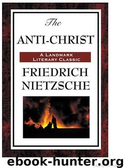 The Anti-Christ by Friedrich Wilhelm Nietzsche