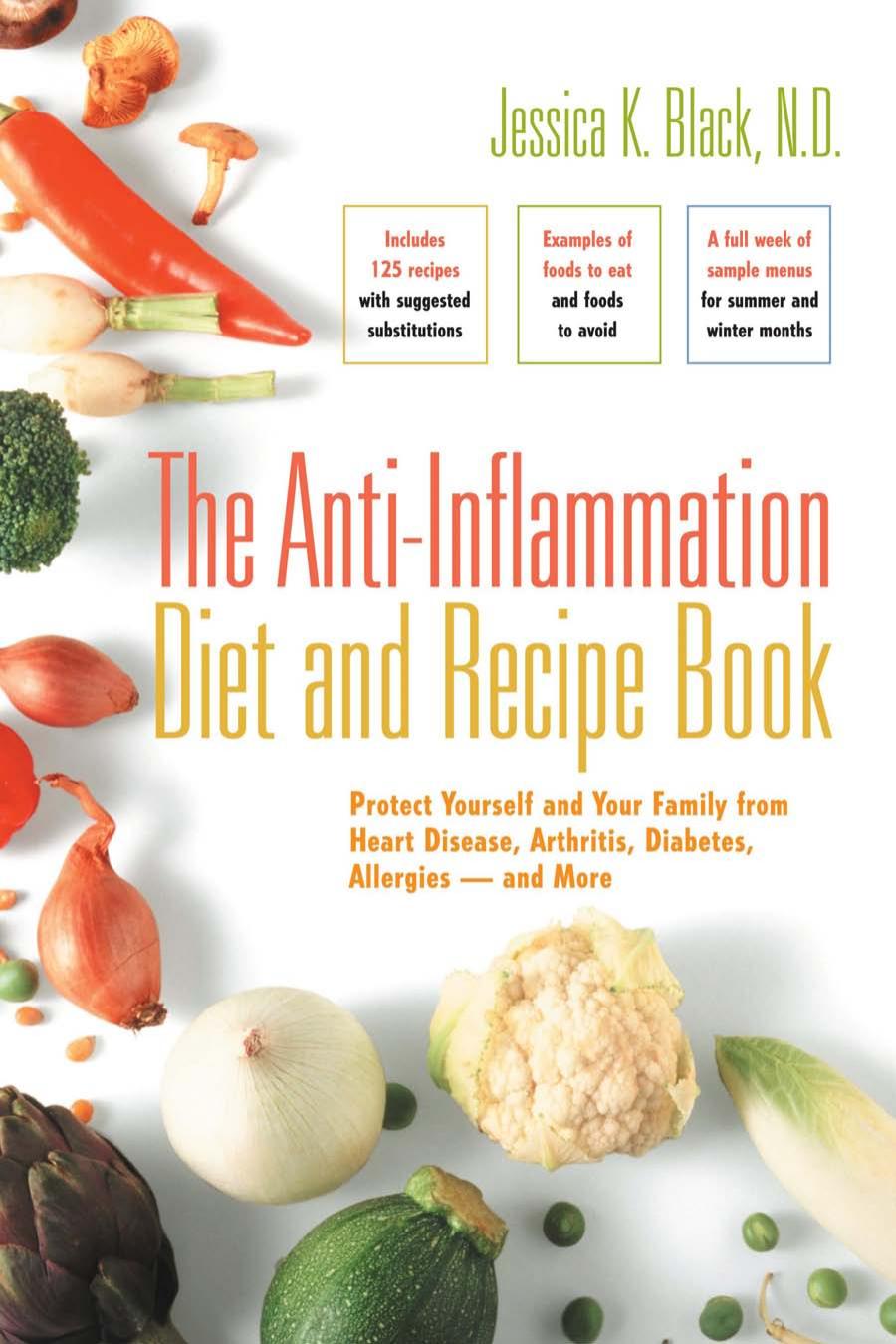 The Anti-Inflammation Diet and Recipe Book by Protect Yourself & Your Family from Heart Disease Arthr