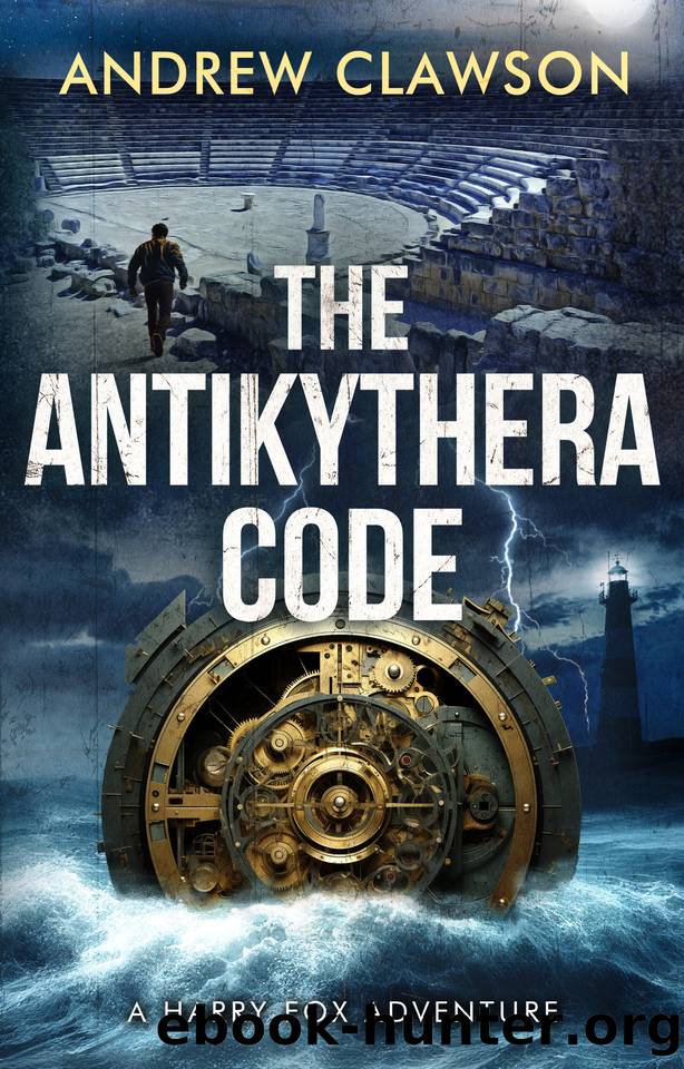 The Antikythera Code: Harry Fox Adventure Book 8 by Andrew Clawson