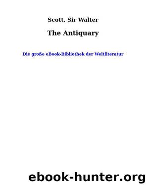 The Antiquary by Scott Sir Walter