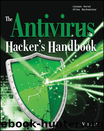 The Antivirus Hacker's Handbook by Bachaalany Elias Koret Joxean & Elias Bachaalany
