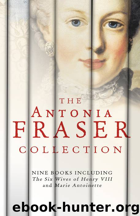 The Antonia Fraser Collection by Antonia Fraser
