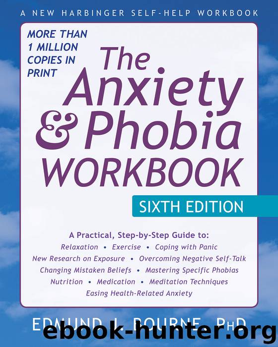 The Anxiety and Phobia Workbook by Edmund Bourne