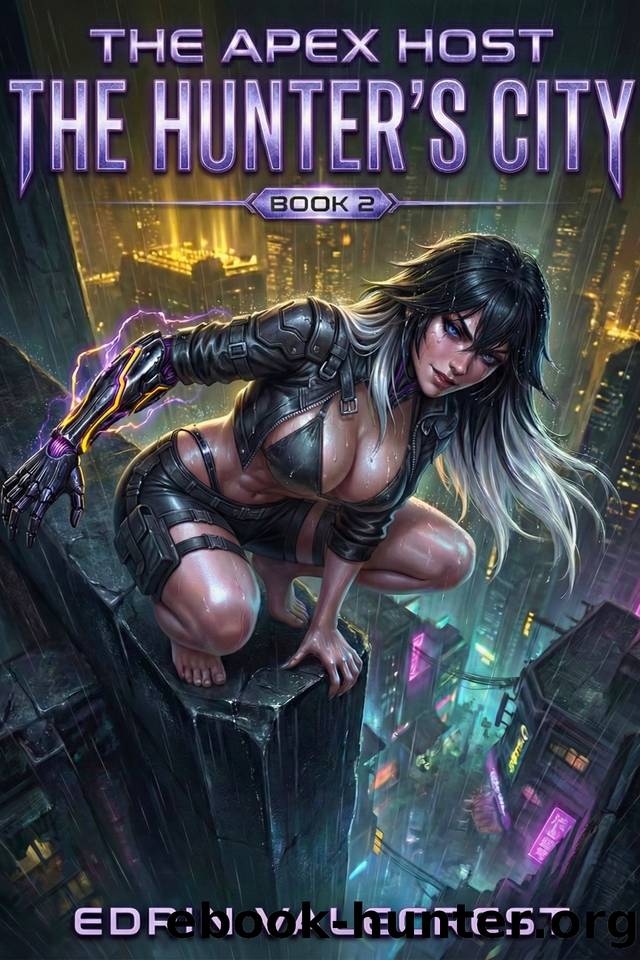 The Apex Host: The Hunterâs City Book 2: A OP MC Isekai Gamelit Litrpg Fantasy by Edrin Valecrest