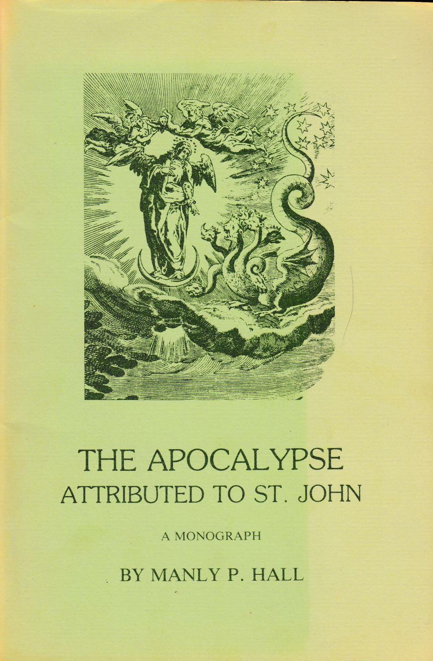 The Apocalypse Attributed to St John by Manly P Hall by Unknown