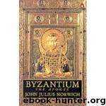 The Apogee - Byzantium 02 by John Julius Norwich