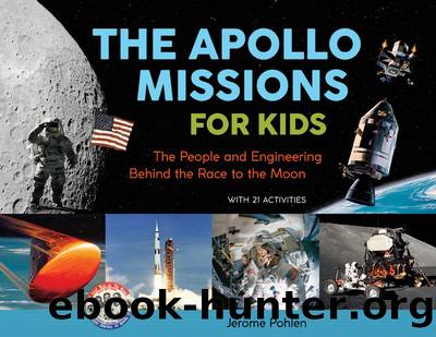 The Apollo Missions for Kids by Jerome Pohlen