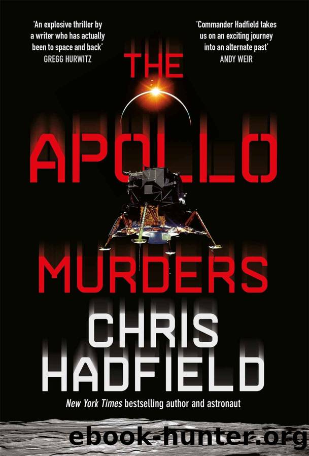 The Apollo Murders: A gripping Space-set thriller by a real-life astronaut by Chris Hadfield