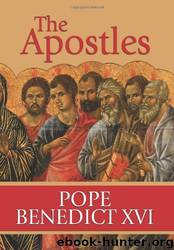 The Apostles by Pope Benedict Xvi