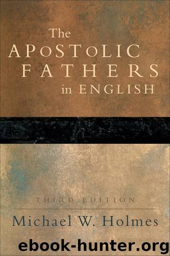 The Apostolic Fathers in English by Michael W Holmes