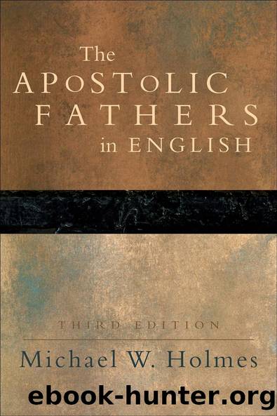 The Apostolic Fathers in English by Michael W. Holmes