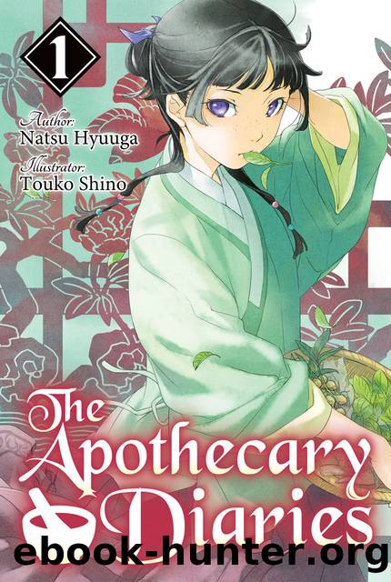 The Apothecary Diaries: Volume 1 [Complete] by Natsu Hyuuga