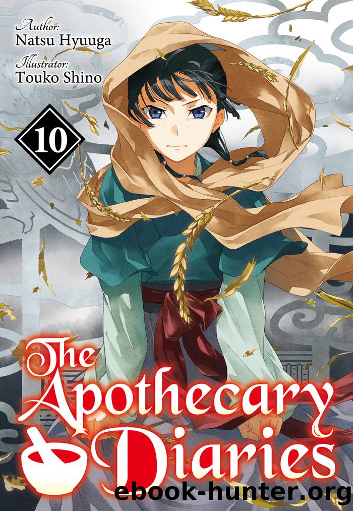 The Apothecary Diaries: Volume 10 by Natsu Hyuuga