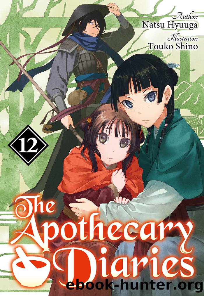The Apothecary Diaries: Volume 12 by Natsu Hyuuga