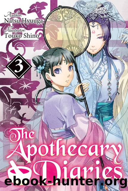 The Apothecary Diaries: Volume 3 [Complete] by Natsu Hyuuga