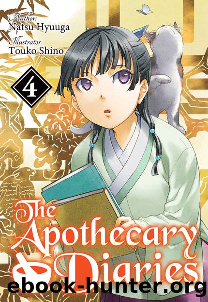 The Apothecary Diaries: Volume 4 [Complete] by Natsu Hyuuga