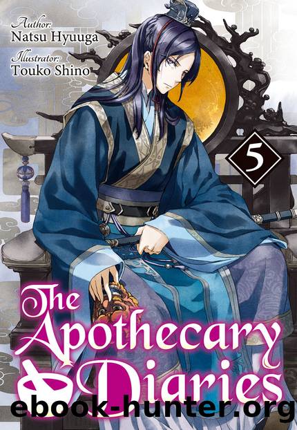 The Apothecary Diaries: Volume 5 [Complete] by Natsu Hyuuga